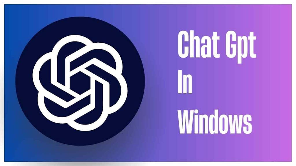 Install Chat Gpt In Windows