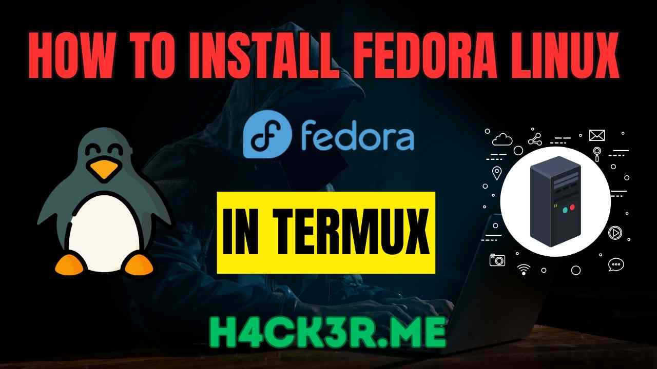 How To Install Fedora Linux In Termux